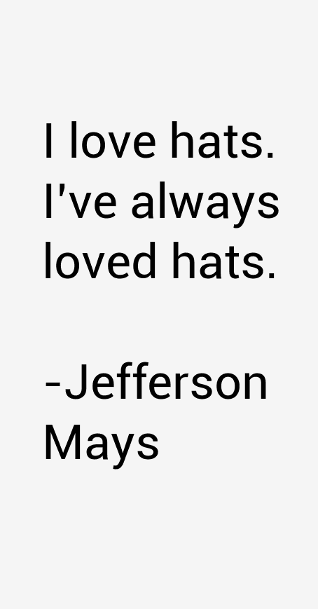 Jefferson Mays Quotes