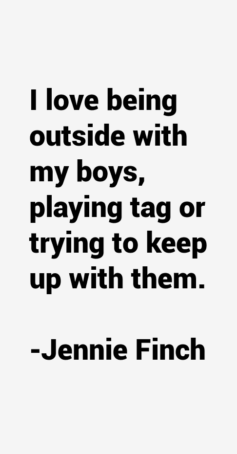 Jennie Finch Quotes