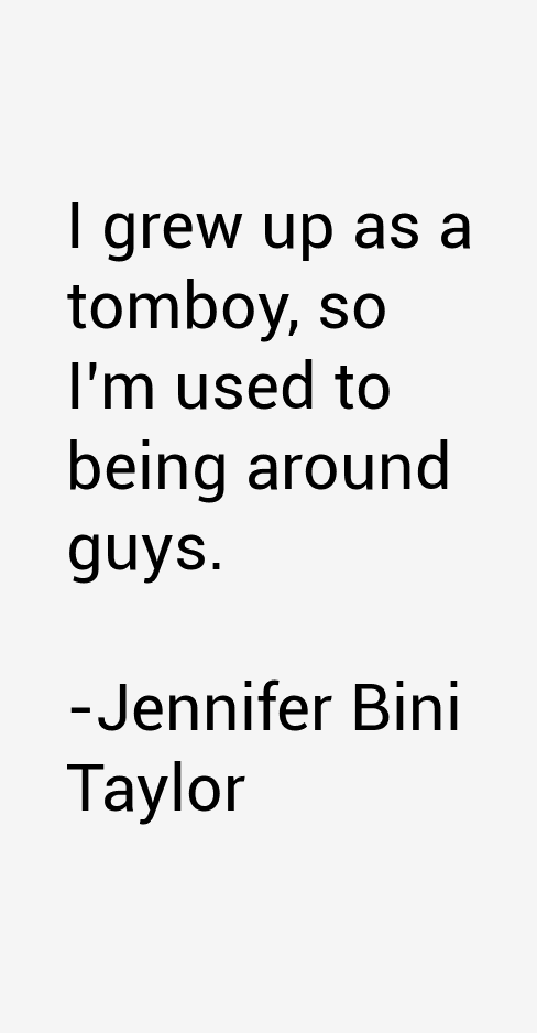 Jennifer Bini Taylor Quotes