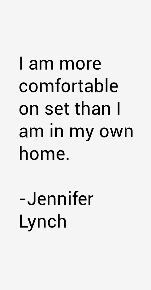 Jennifer Lynch Quotes
