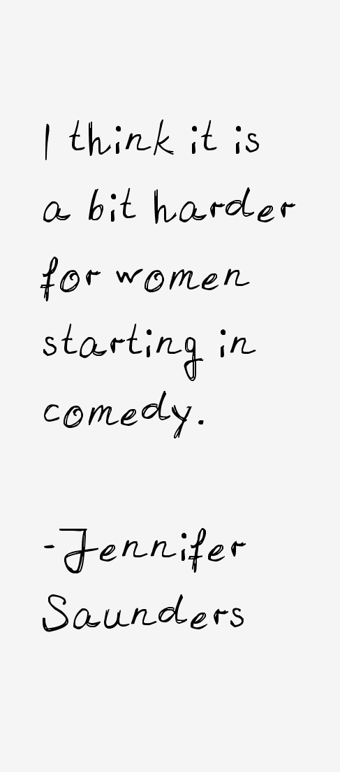 Jennifer Saunders Quotes
