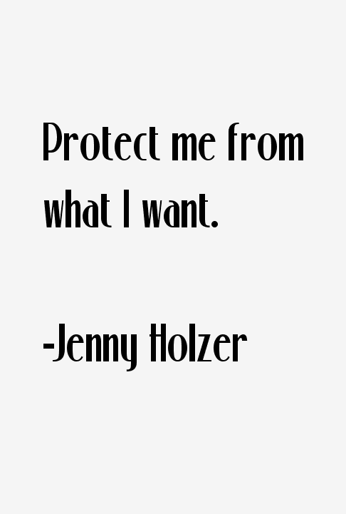 Jenny Holzer Quotes