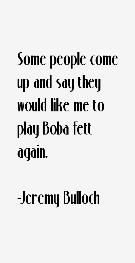 Jeremy Bulloch Quotes