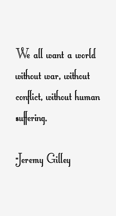 Jeremy Gilley Quotes
