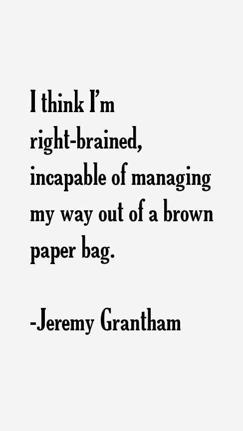 Jeremy Grantham Quotes