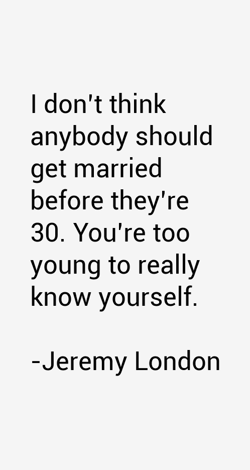 Jeremy London Quotes
