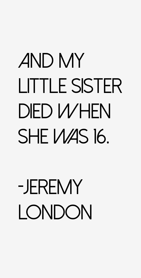 Jeremy London Quotes