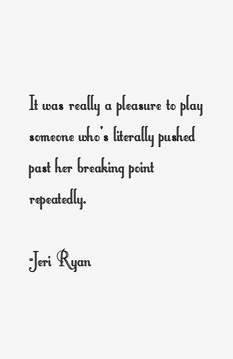 Jeri Ryan Quotes