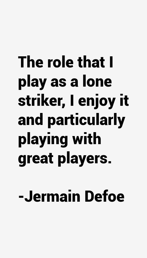 Jermain Defoe Quotes