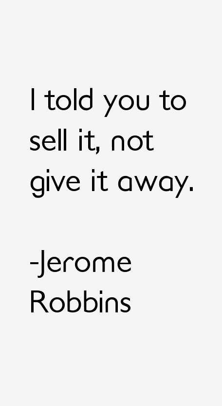 Jerome Robbins Quotes