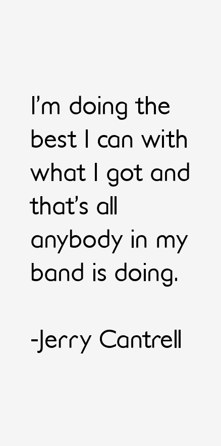 Jerry Cantrell Quotes