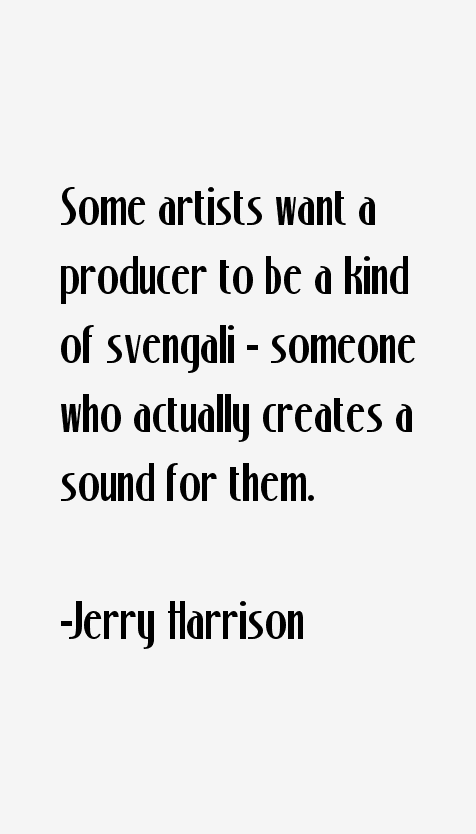 Jerry Harrison Quotes