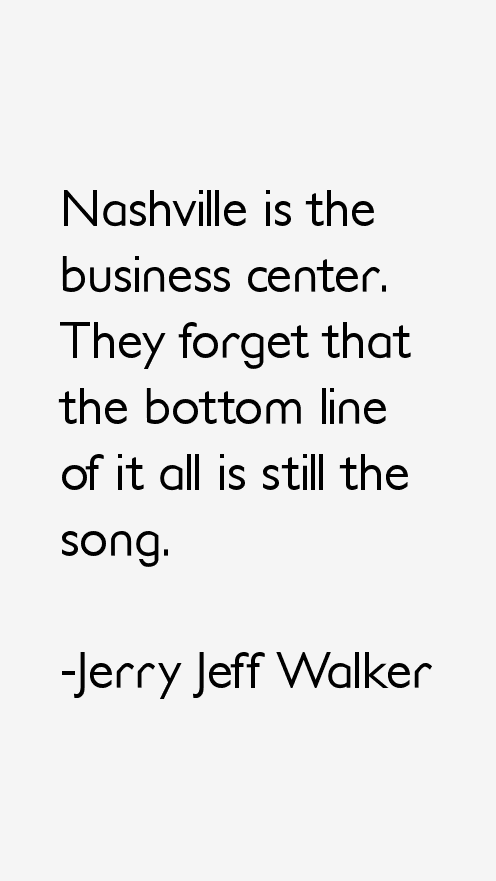 Jerry Jeff Walker Quotes
