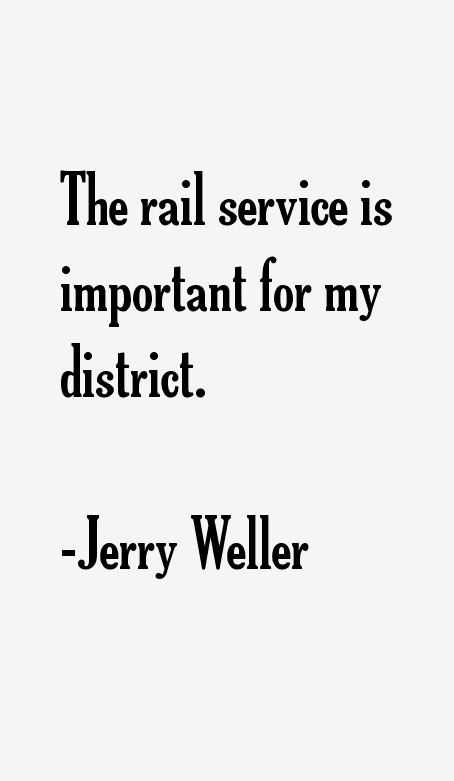 Jerry Weller Quotes