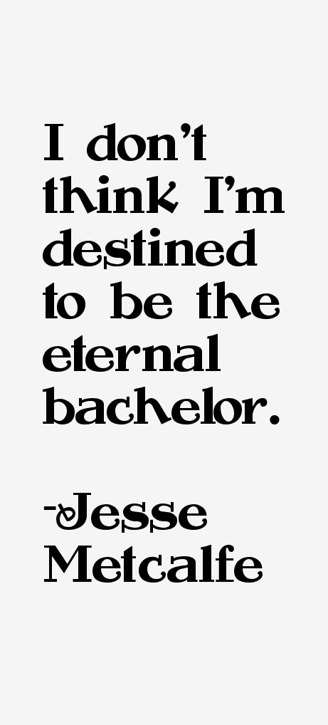 Jesse Metcalfe Quotes