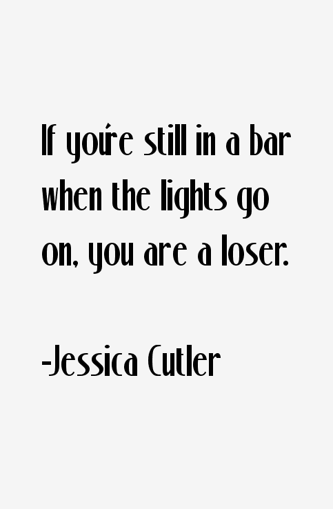 Jessica Cutler Quotes