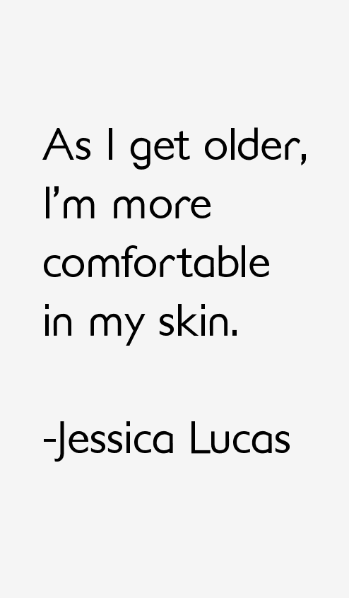 Jessica Lucas Quotes