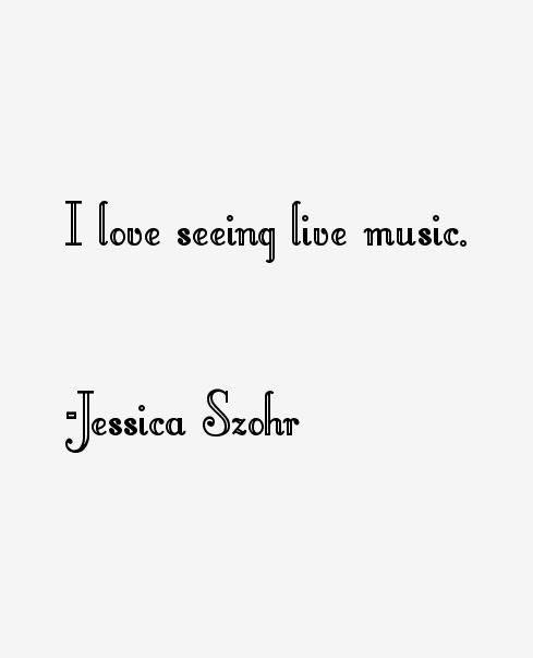 Jessica Szohr Quotes