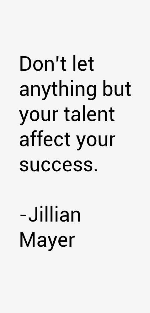 Jillian Mayer Quotes