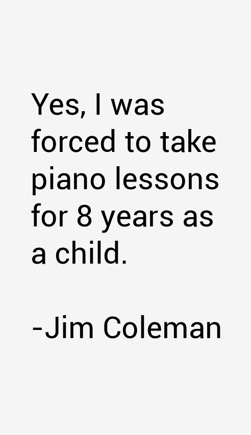 Jim Coleman Quotes