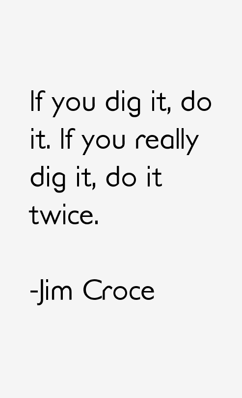 Jim Croce Quotes