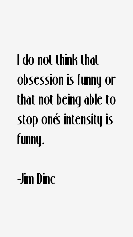 Jim Dine Quotes