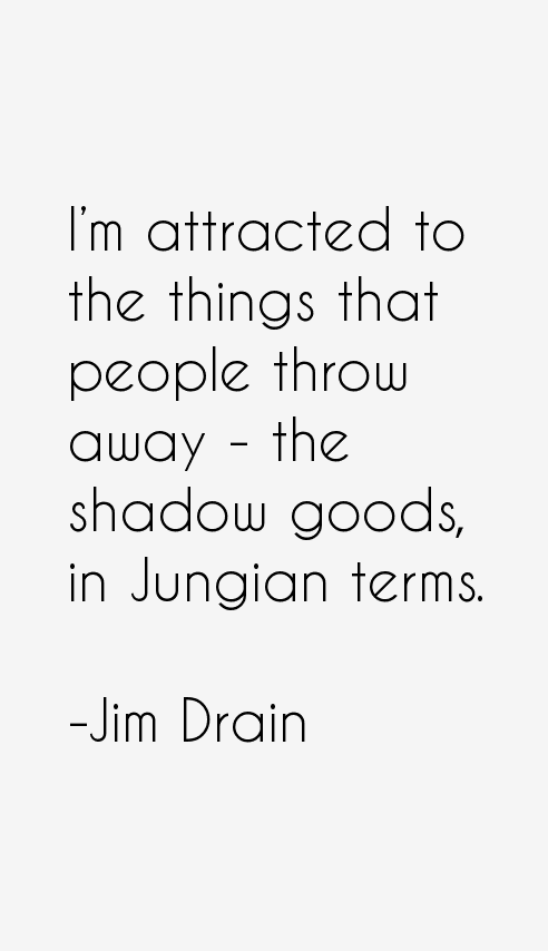 Jim Drain Quotes