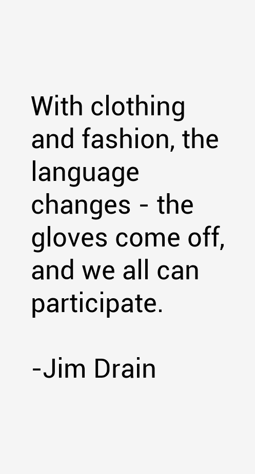 Jim Drain Quotes