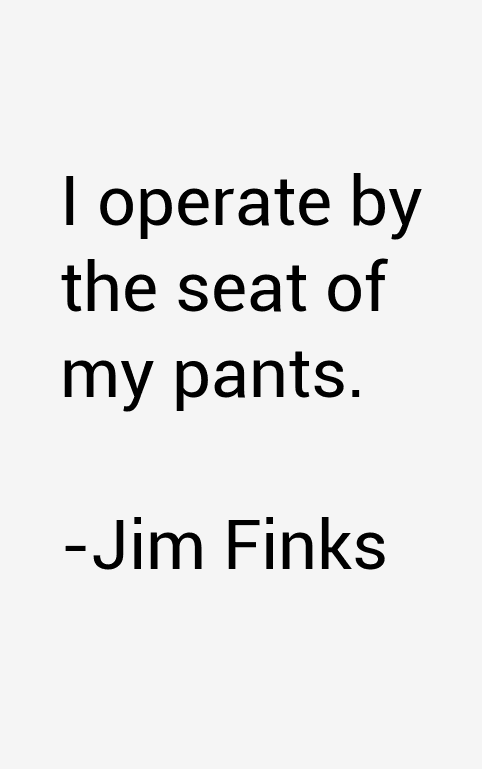 Jim Finks Quotes