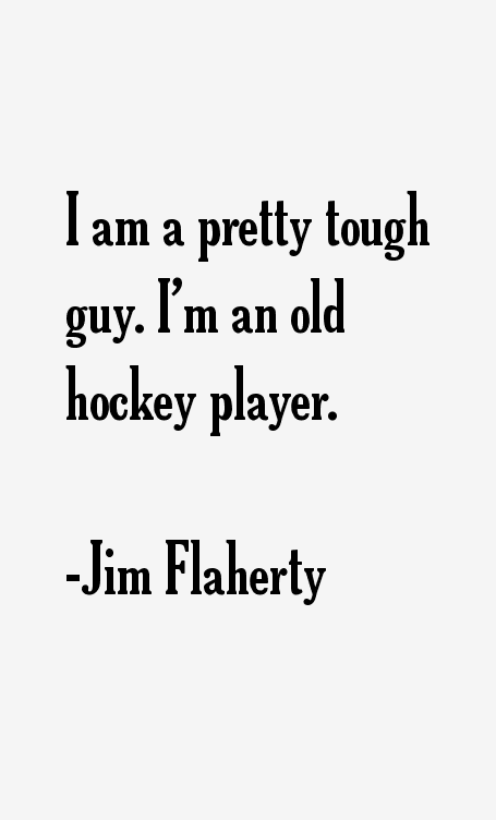 Jim Flaherty Quotes