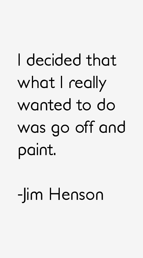 Jim Henson Quotes