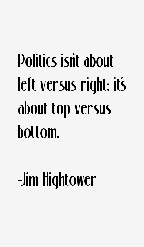 Jim Hightower Quotes