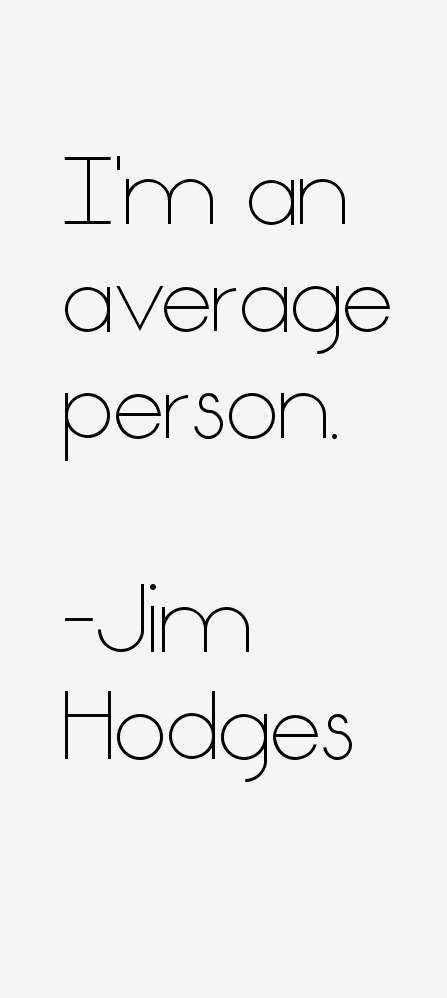 Jim Hodges Quotes