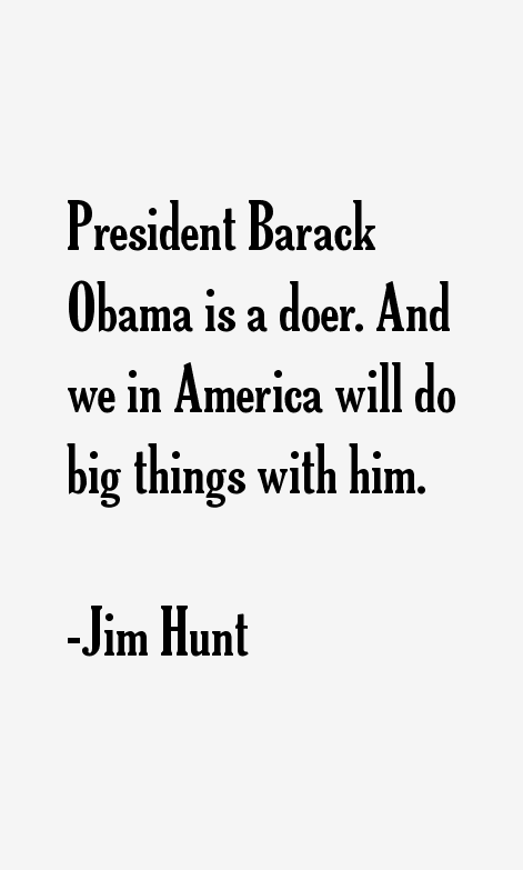 Jim Hunt Quotes