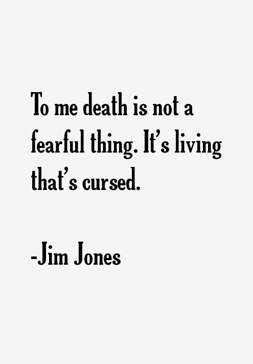 Jim Jones Quotes