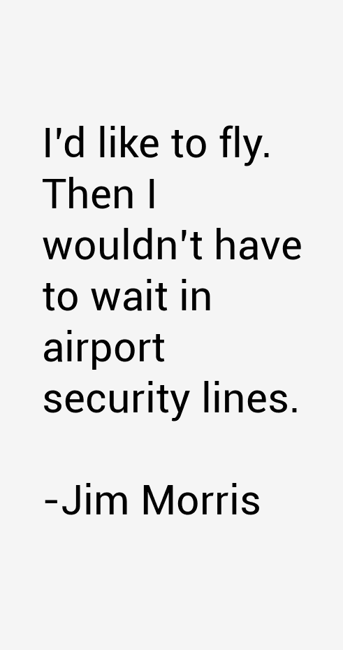 Jim Morris Quotes
