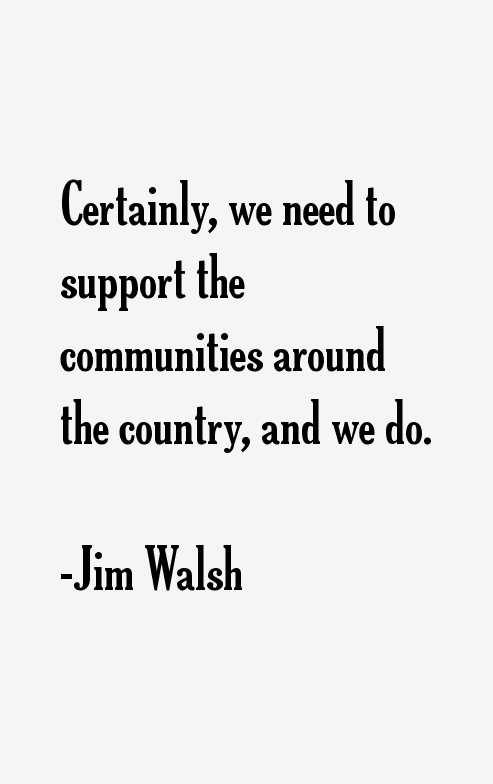 Jim Walsh Quotes