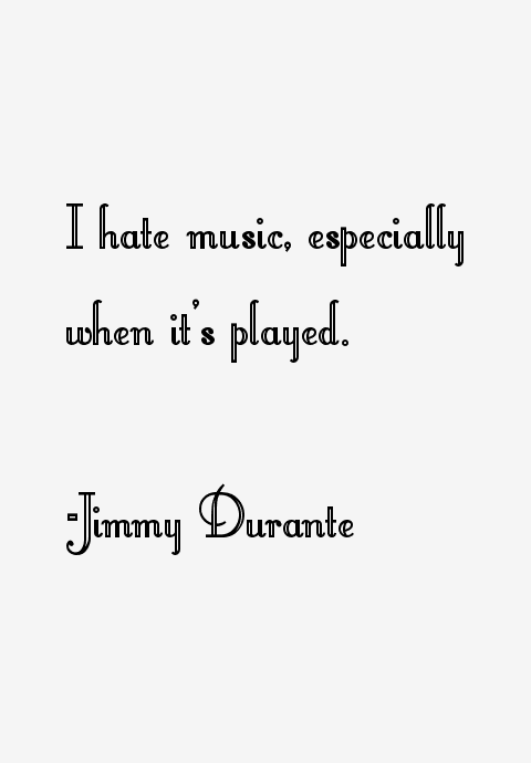 Jimmy Durante Quotes