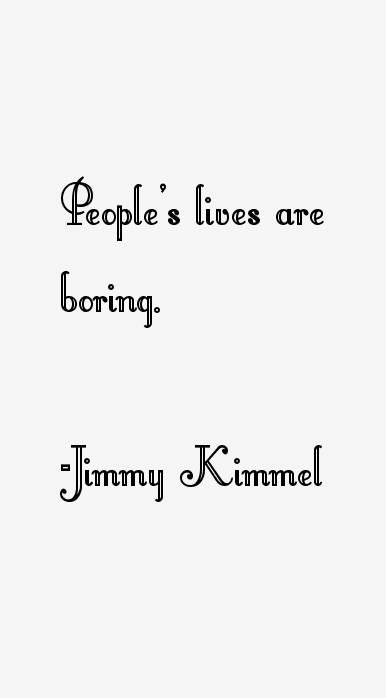 Jimmy Kimmel Quotes