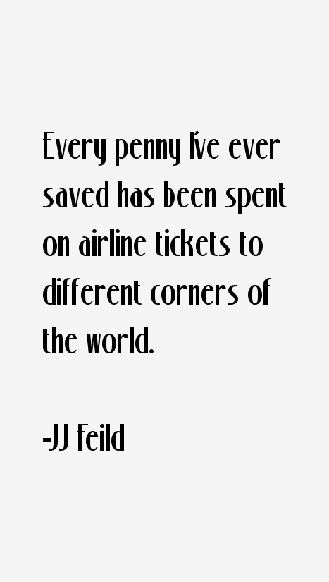 JJ Feild Quotes