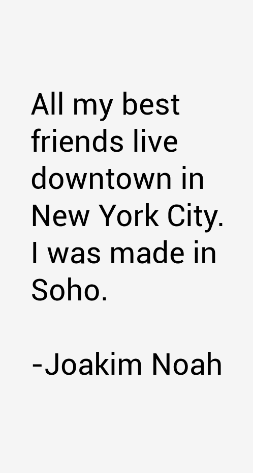 Joakim Noah Quotes