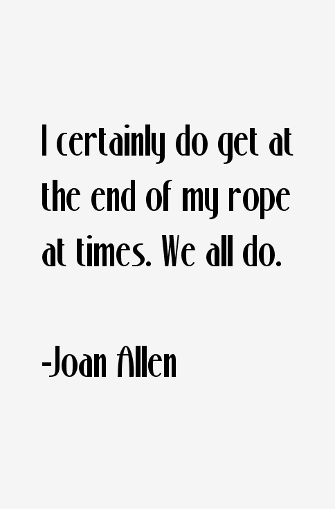 Joan Allen Quotes