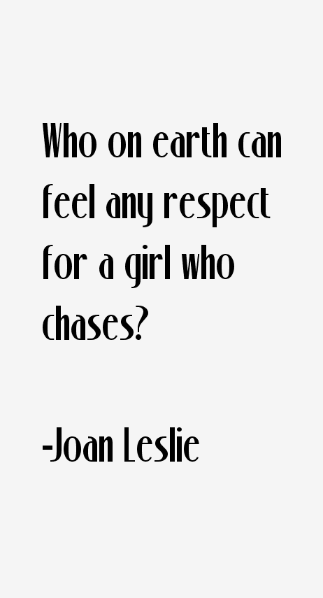 Joan Leslie Quotes
