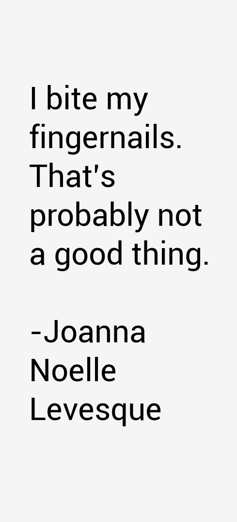 Joanna Noelle Levesque Quotes
