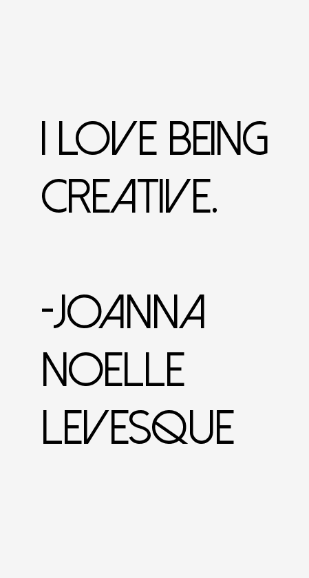 Joanna Noelle Levesque Quotes