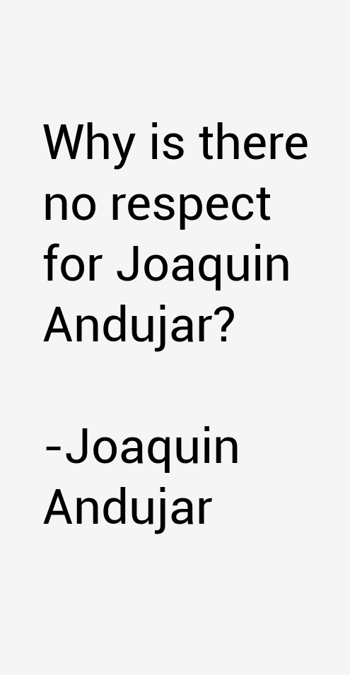 Joaquin Andujar Quotes