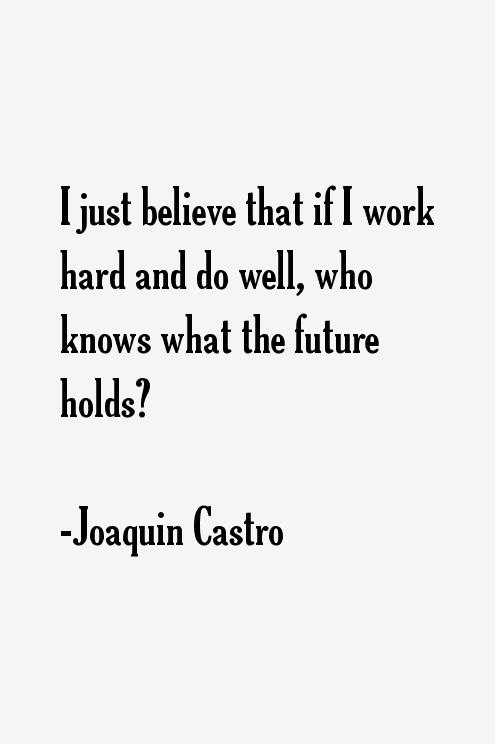 Joaquin Castro Quotes
