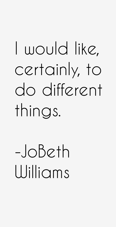 JoBeth Williams Quotes