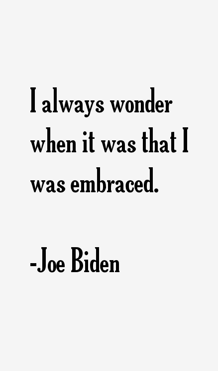 Joe Biden Quotes