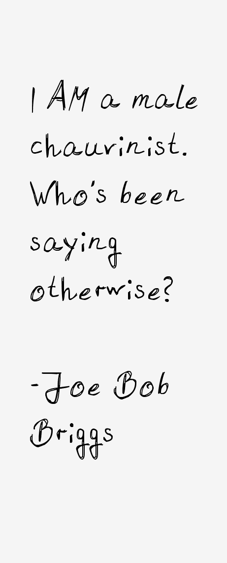 Joe Bob Briggs Quotes